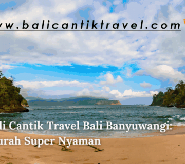 Travel Bali Banyuwangi