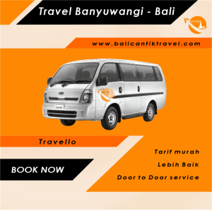 Travel Banyuwangi Bali - Travello Travel Banyuwangi Bali
