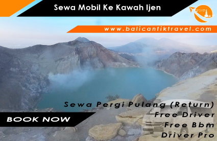 Sewa Mobil ke Kawah Ijen